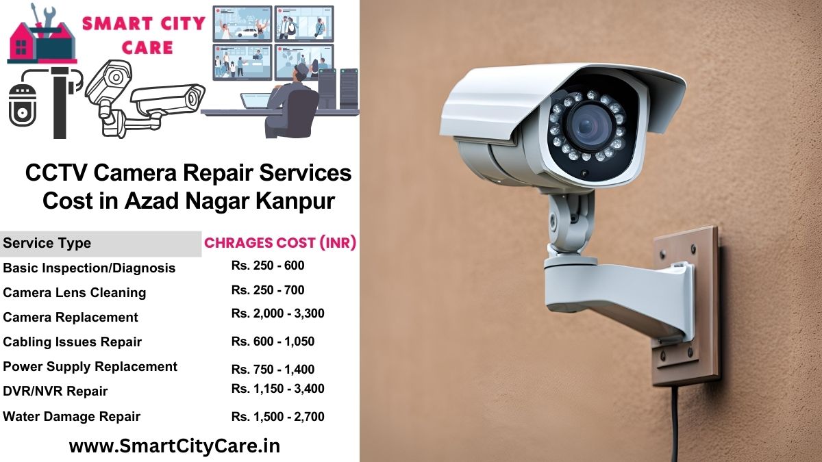 CCTV camera repair services charges list in Kanpur, Azad Nagar