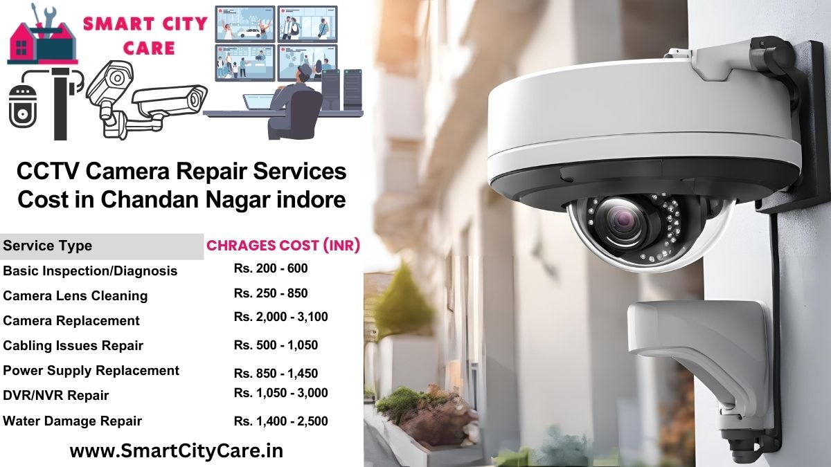 CCTV camera repair services charges list in Indore, Chandan Nagar