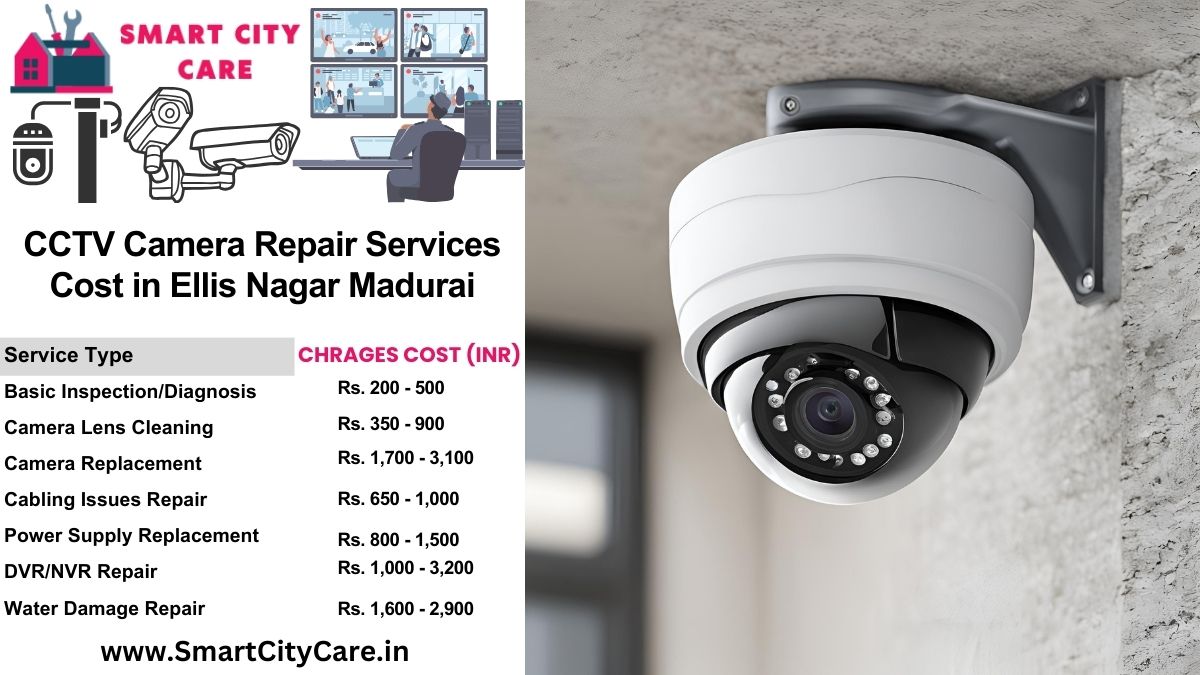 CCTV camera repair services charges list in Madurai, Ellis Nagar