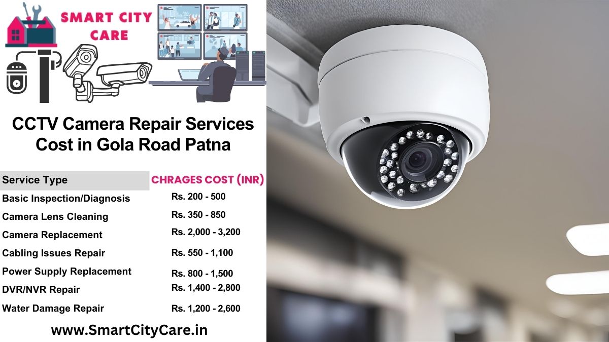 CCTV camera repair services charges list in Patna, Gola Road