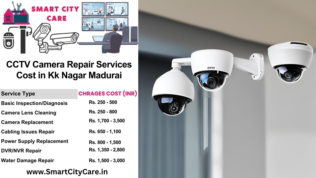 CCTV camera repair services charges list in Madurai, KK Nagar