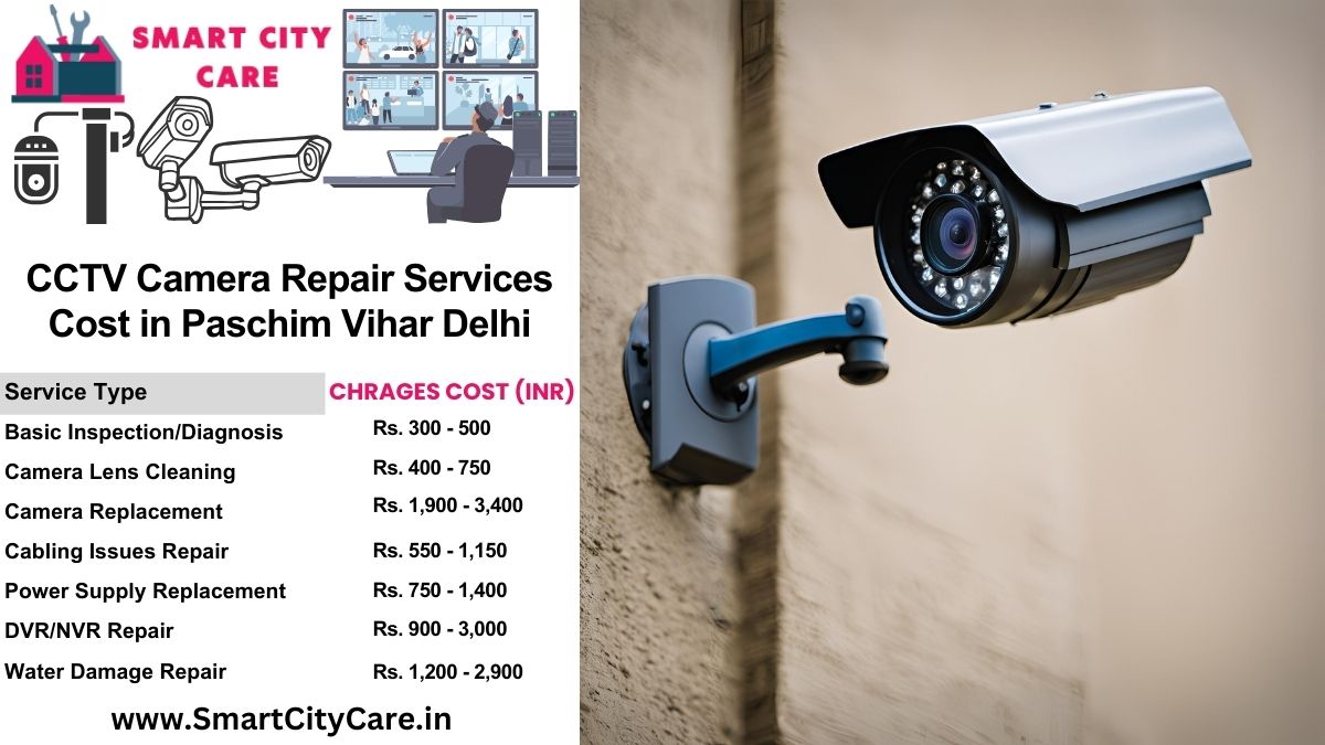CCTV camera repair services charges list in Delhi, Paschim Vihar