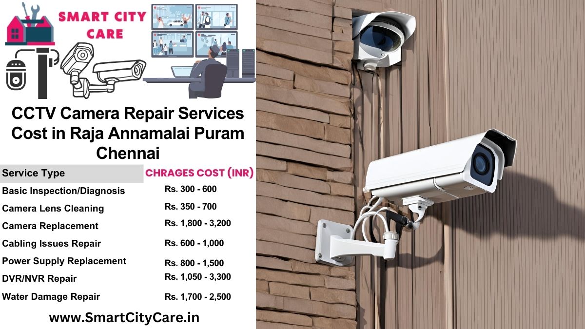 CCTV camera repair services charges list in Chennai, Raja Annamalai Puram