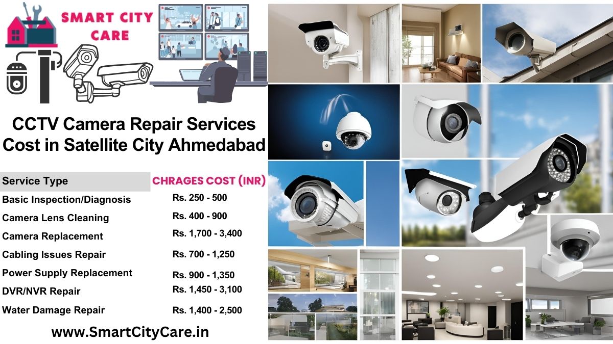 CCTV camera repair services charges list in Ahmedabad, Satellite City