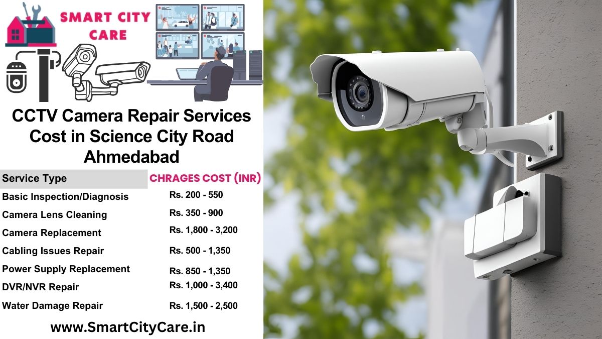 CCTV camera repair services charges list in Ahmedabad, Science City Road