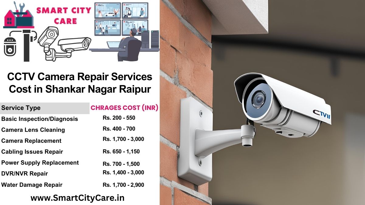 CCTV camera repair services charges list in Raipur, Shankar Nagar