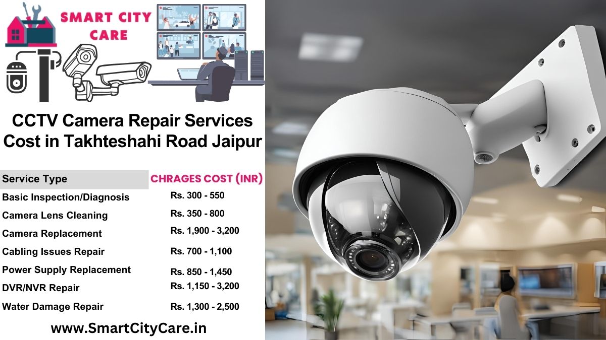 CCTV camera repair services charges list in Jaipur, Takhteshahi Road