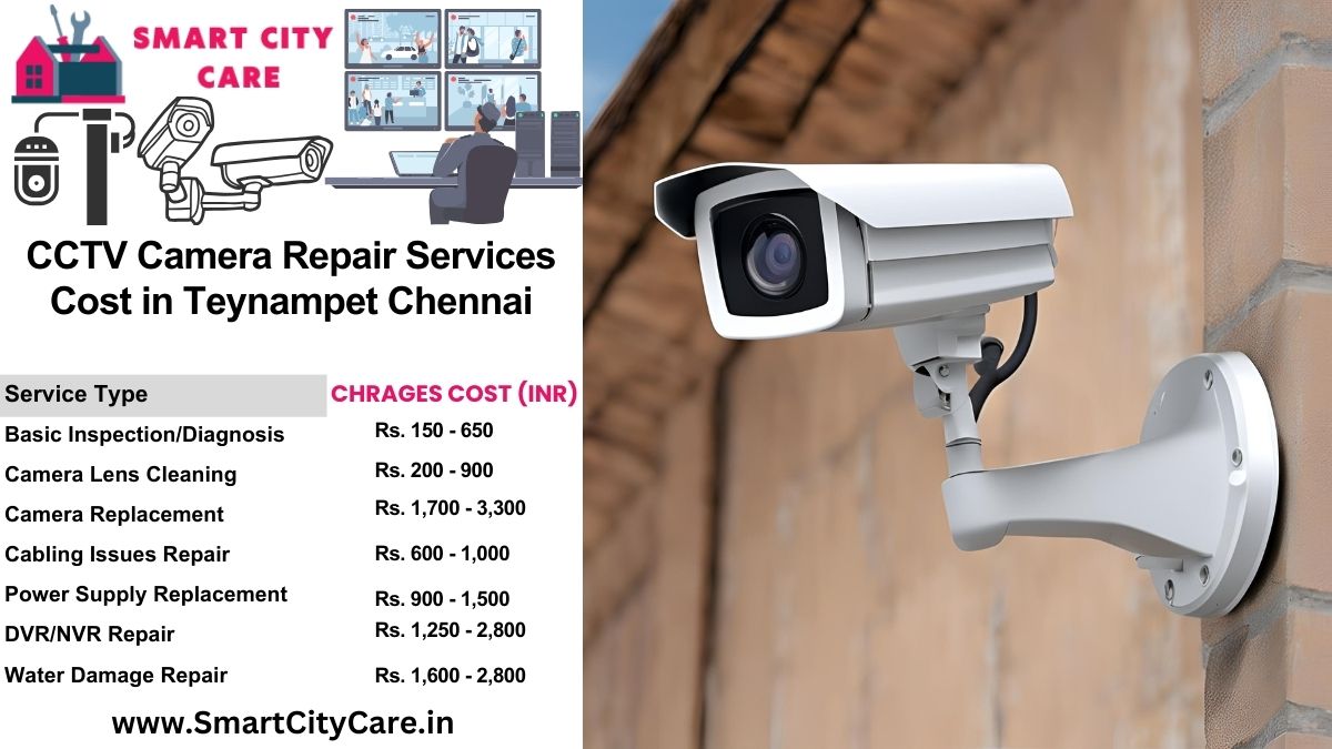 CCTV camera repair services charges list in Chennai, Teynampet