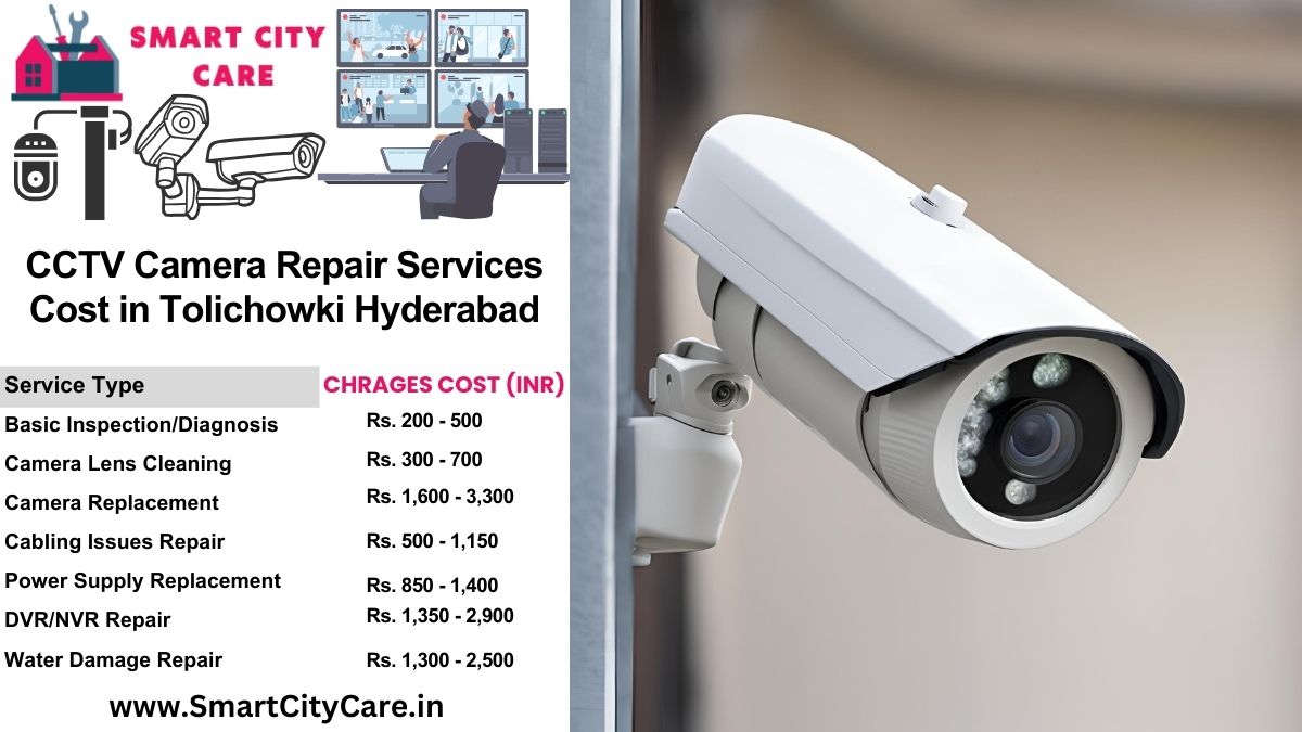 CCTV camera repair services charges list in Hyderabad, Tolichowki