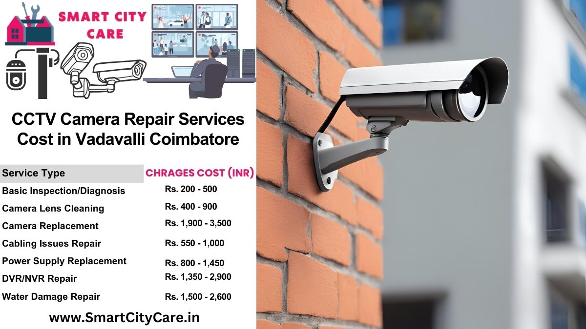 CCTV camera repair services charges list in Coimbatore, Vadavalli