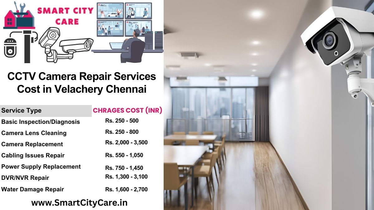 CCTV camera repair services charges list in Chennai, Velachery